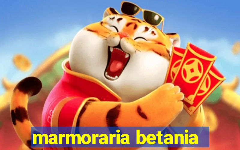 marmoraria betania